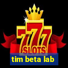 tim beta lab